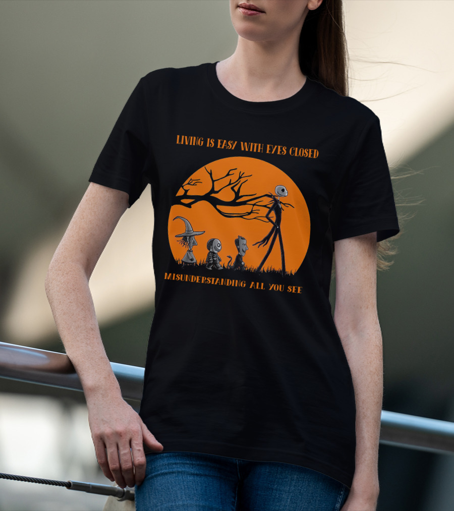 Living Is Easy With Eyes Closed Jack And Friends Halloween Edition Misunderstanding All You See T-Shirt
