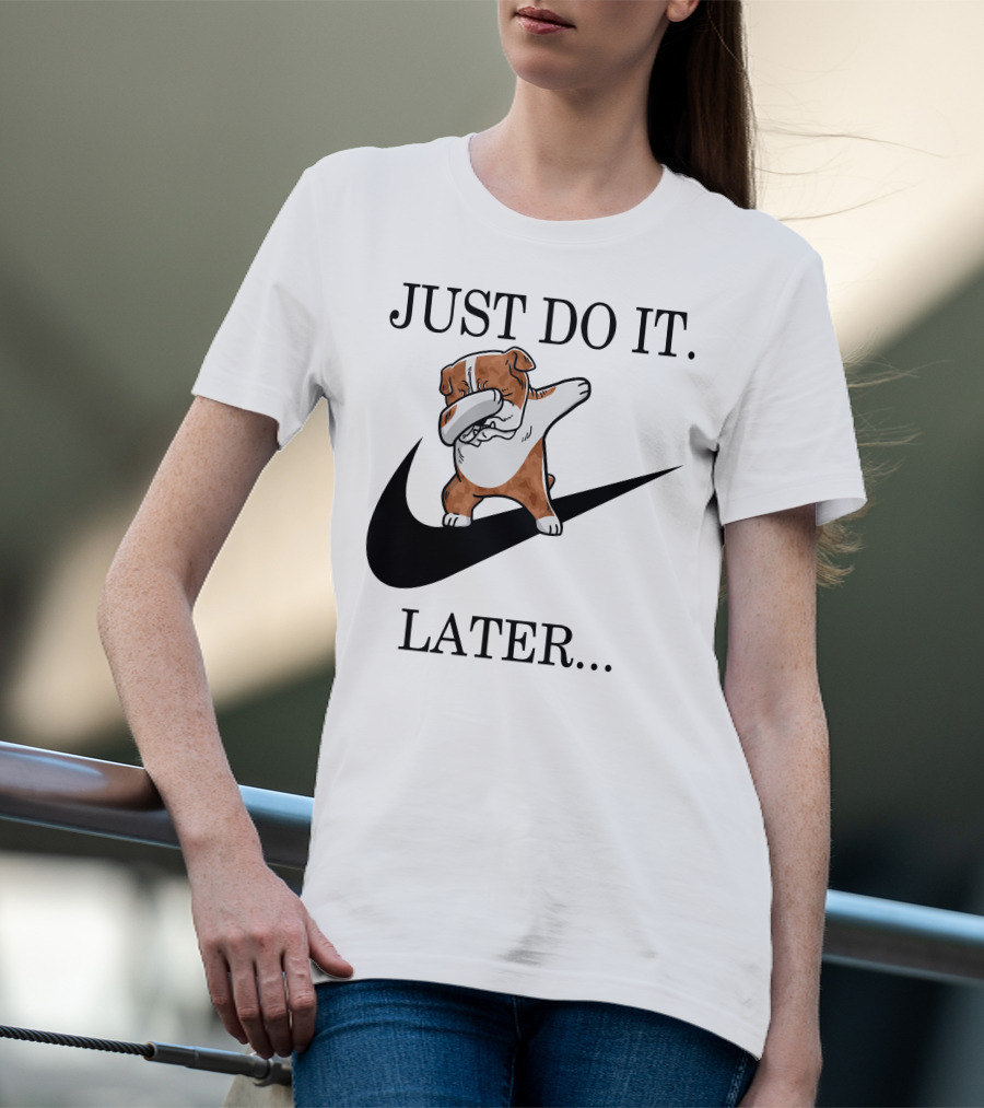 JUST DO IT LATER Brindle English Bulldog Dabbing T-Shirt