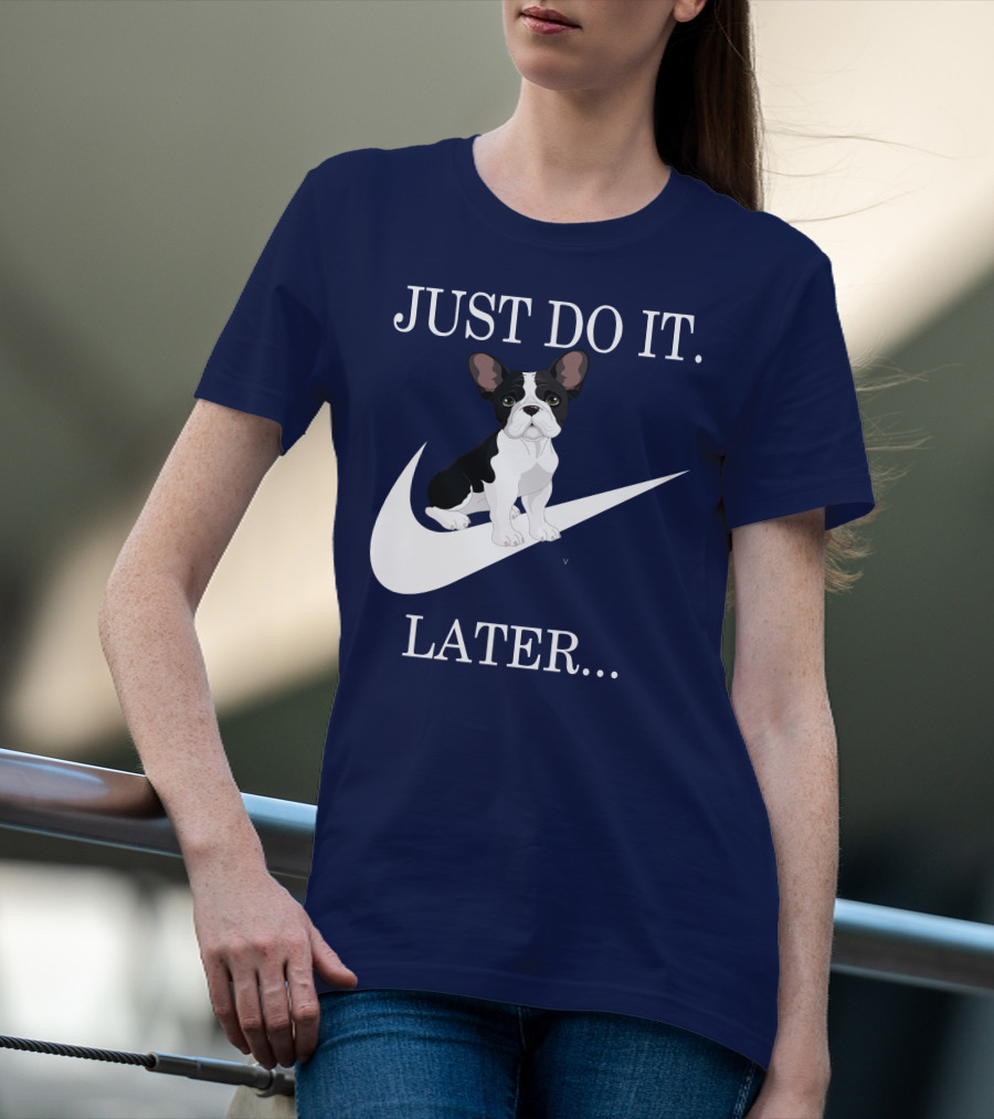 Just Do It Later Frenchie Iconic T-Shirt