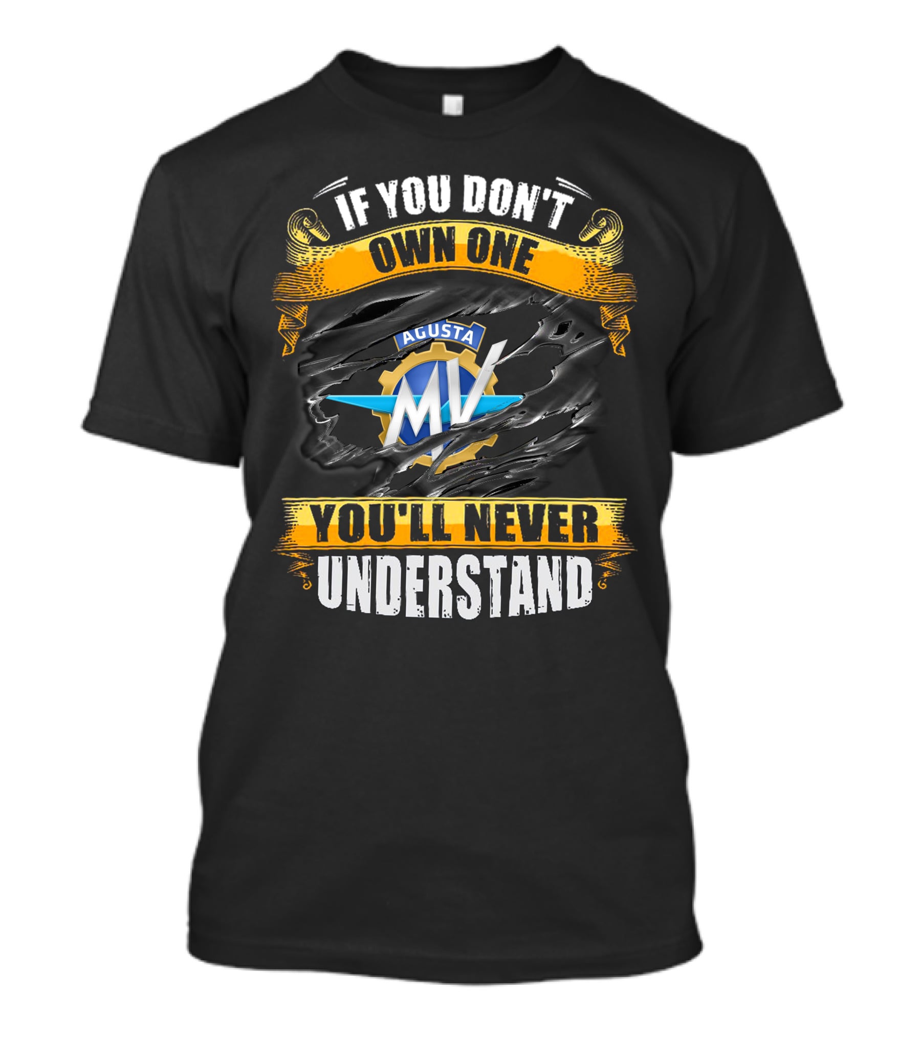 If You Don't Own One MV Agusta You'll Never Understand T-Shirt