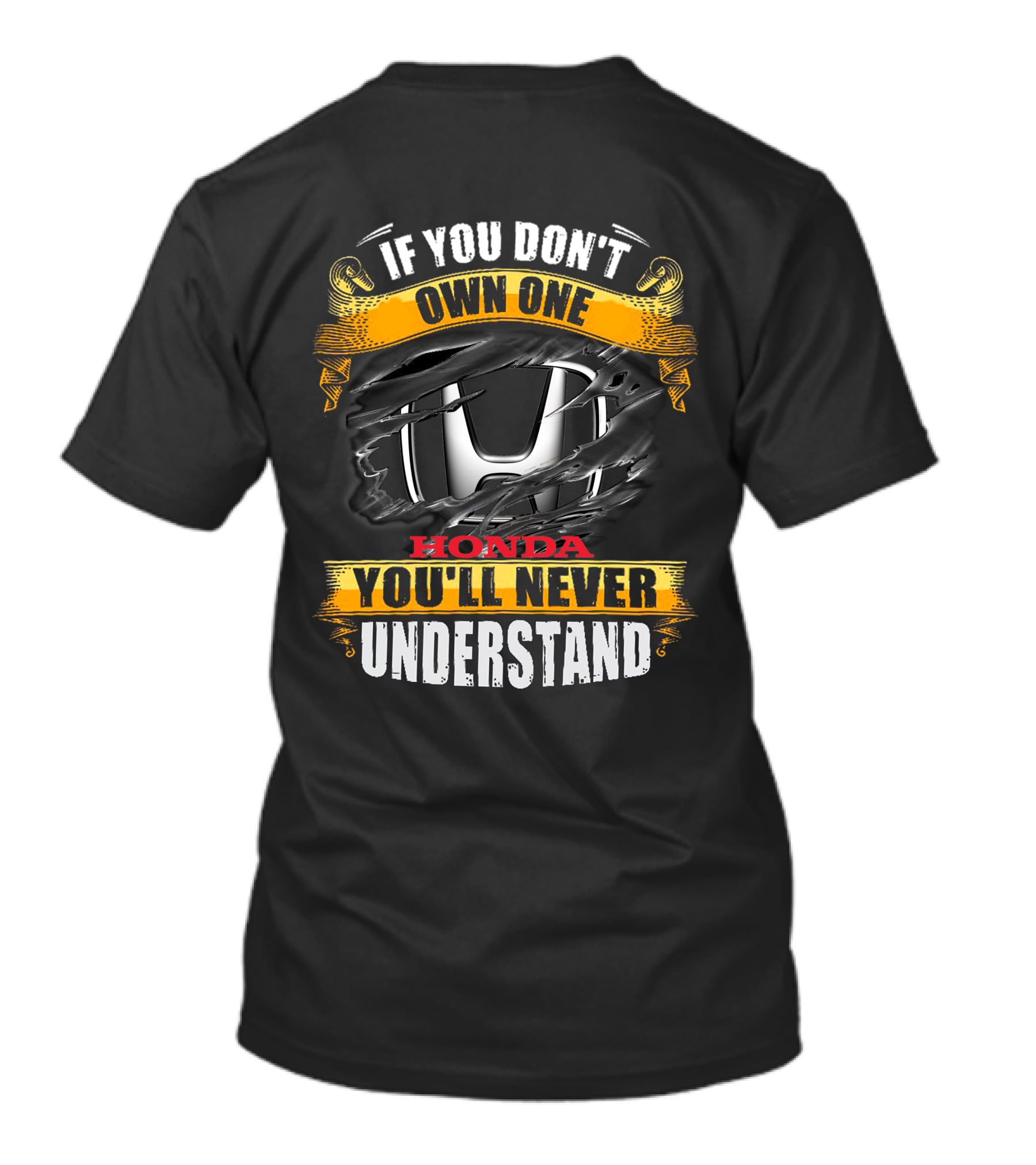 If You Don't Own One Honda You'll Never Understand T-Shirt