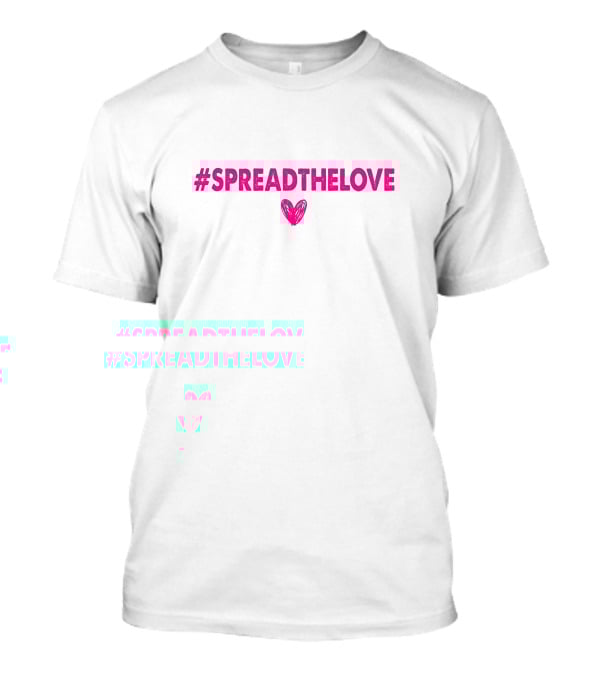 SpreadTheLove To Breast Cancer Ideas T-Shirt