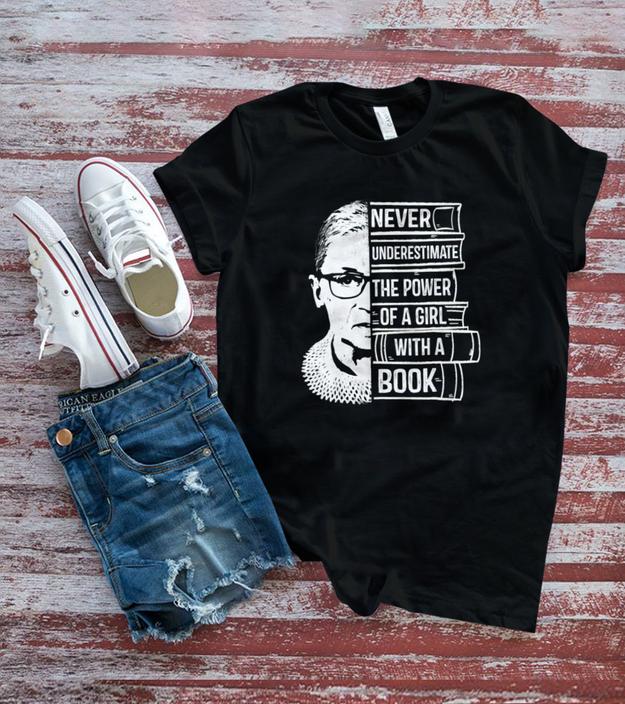 Never Underestimate The Power Of A Girl With A Book And Iconic Figure T-Shirt