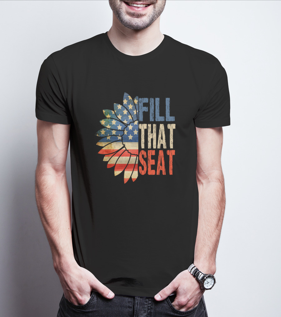 Fill That Seat Patriotic American Flag Sunflower T-Shirt