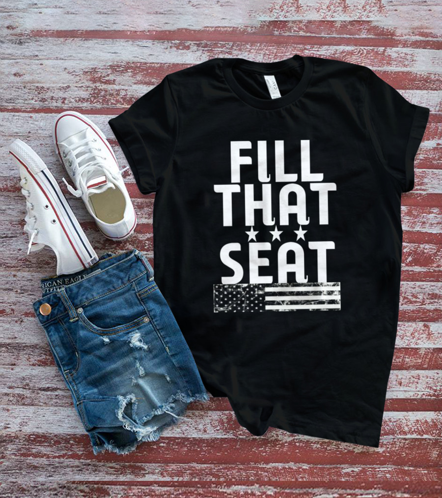 Fill That Seat Stars And Stripes Flag T-Shirt