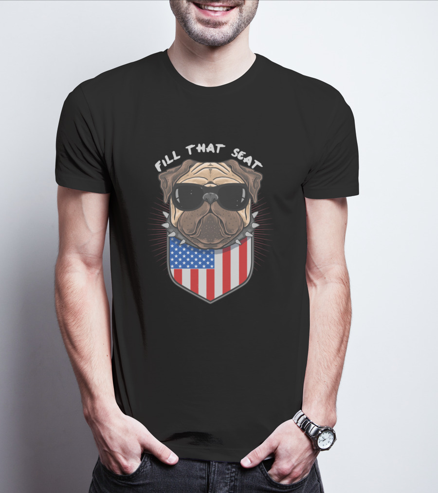 Fill That Seat Pug Dog Sunglasses American Flag Shield T-Shirt