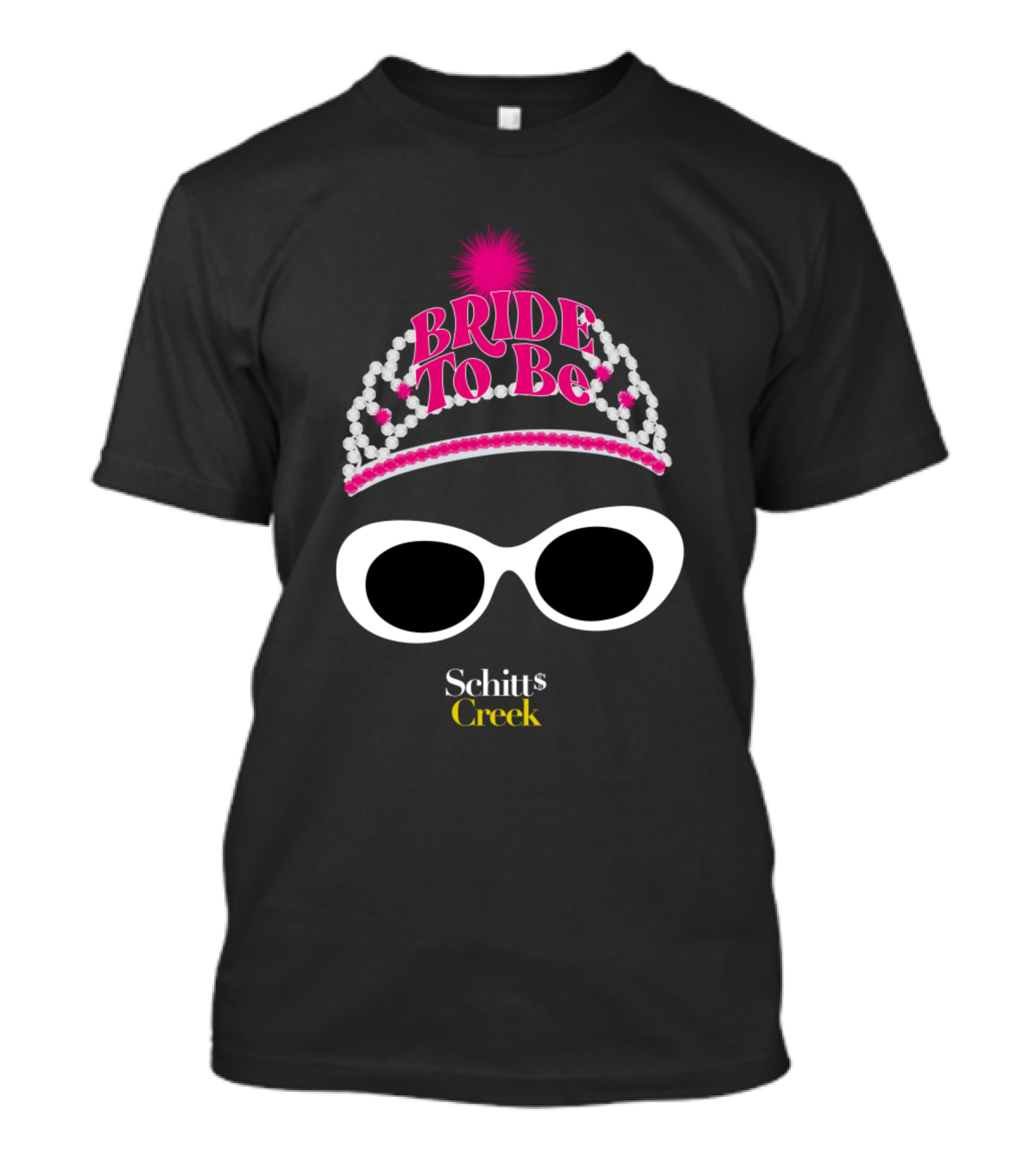 Bride To Be Tiara And Glasses From Schitt's Creek T-Shirt