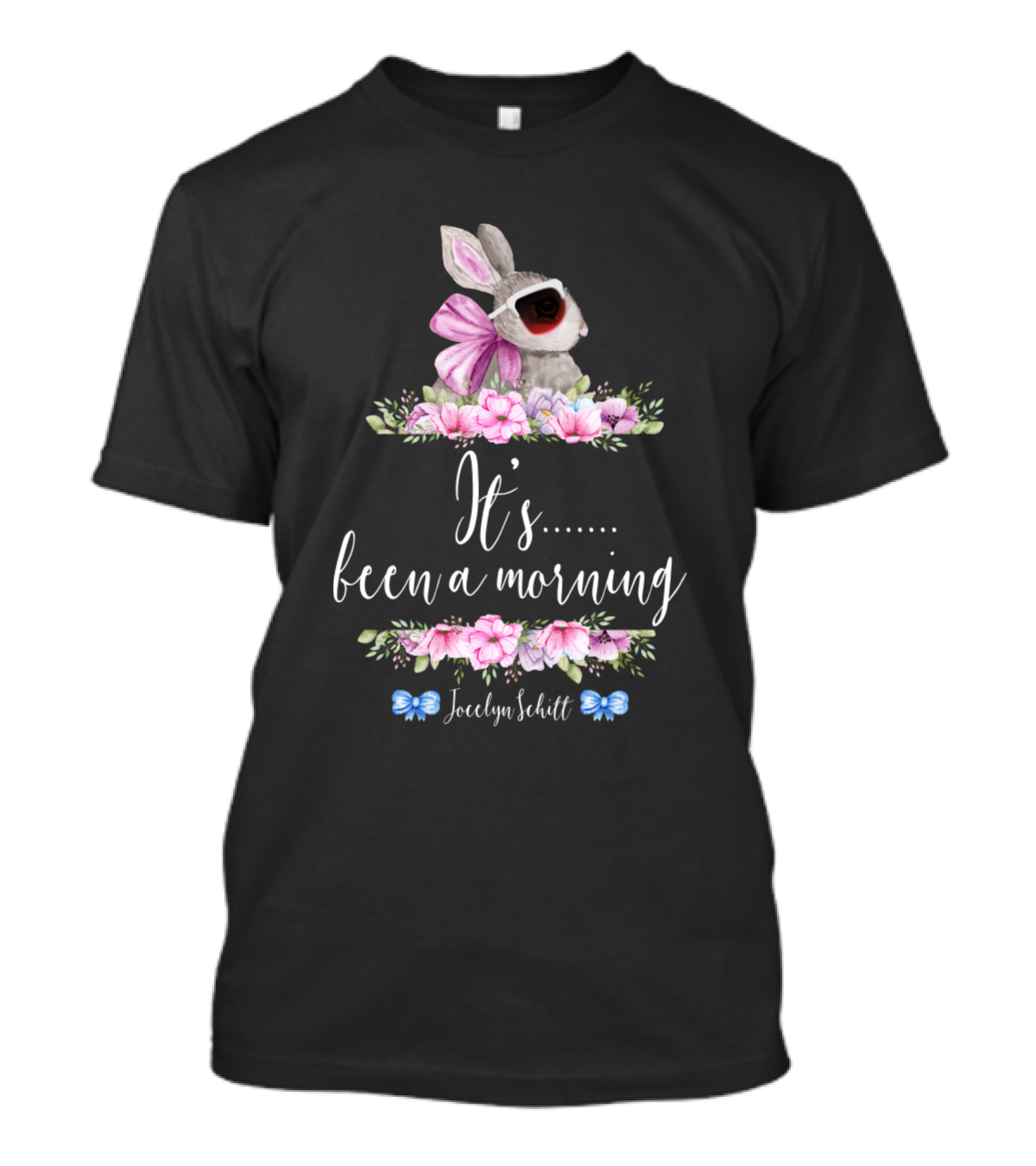 It's Been A Morning Jocelyn Schitt Watercolor Rabbit With Pink Bow And Floral Accents T-Shirt