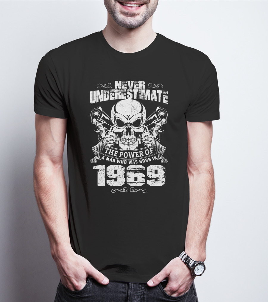 Never Underestimate The Power Of A Man Who Was Born In 1969 Skull Pistons T-Shirt