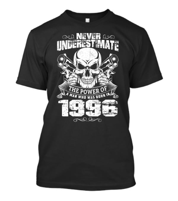 Never Underestimate The Power Of A 1996 Man Skull Pistons T-Shirt