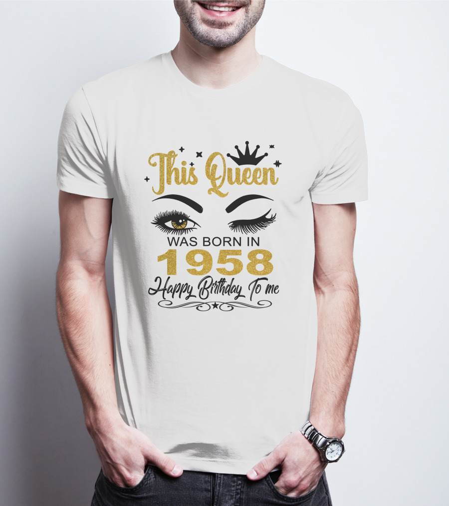 This Queen Was Born In 1958 Happy Birthday To Me T-Shirt