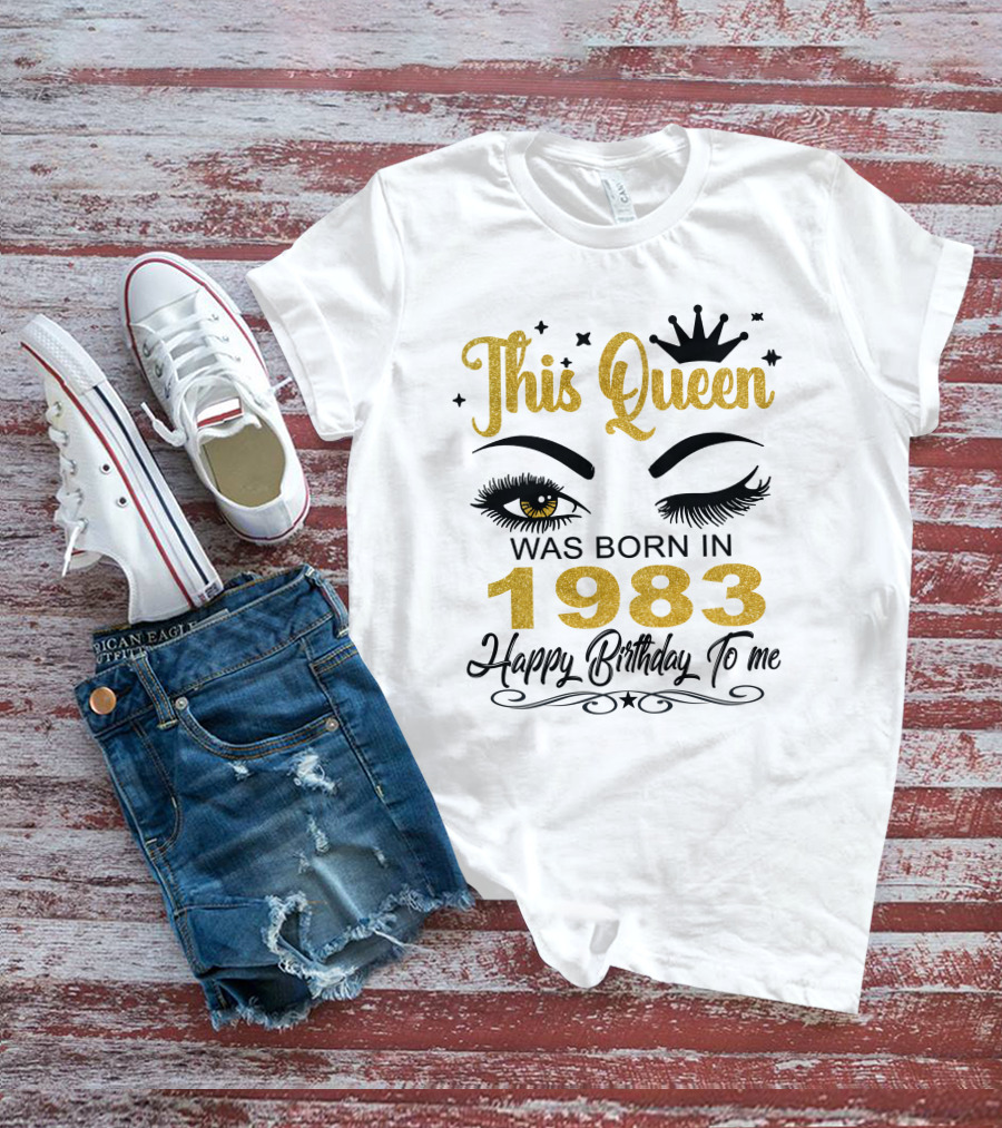 This Queen Was Born In 1983 Happy Birthday To Me T-Shirt