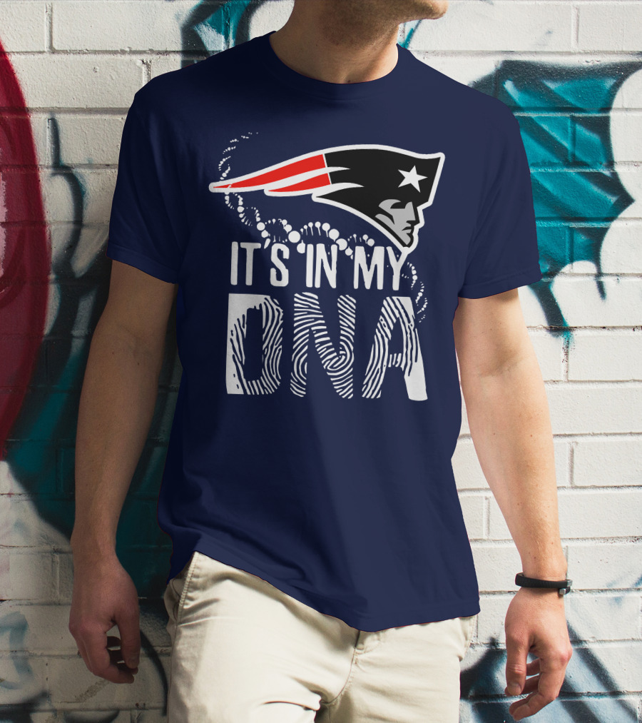 New England Patriots It's In My DNA T-Shirt