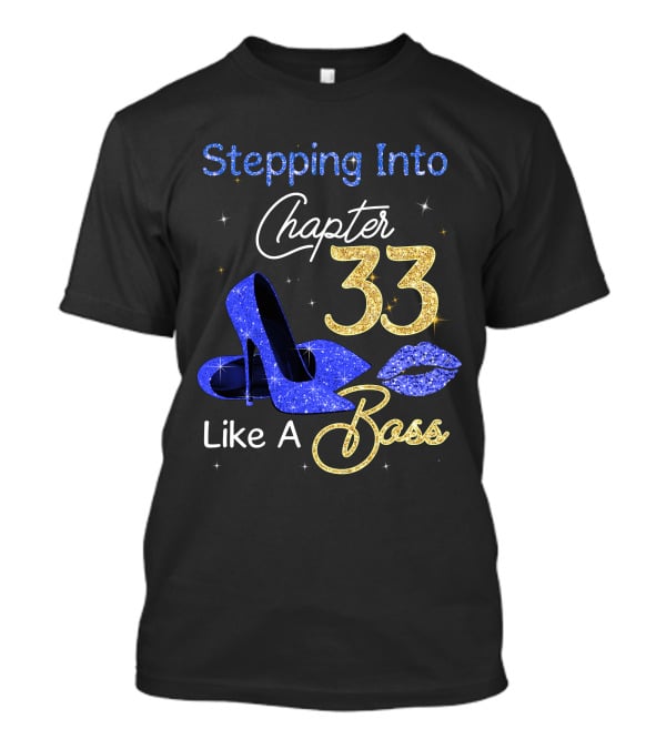 Stepping Into Chapter 33 Like A Boss T-Shirt