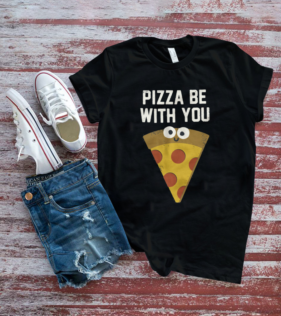Pizza Be With You A Pieous Hope T-Shirt