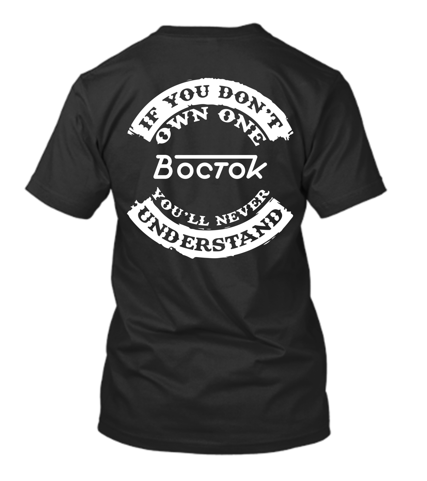 If You Don't Own One Boctok You'll Never Understand T-Shirt