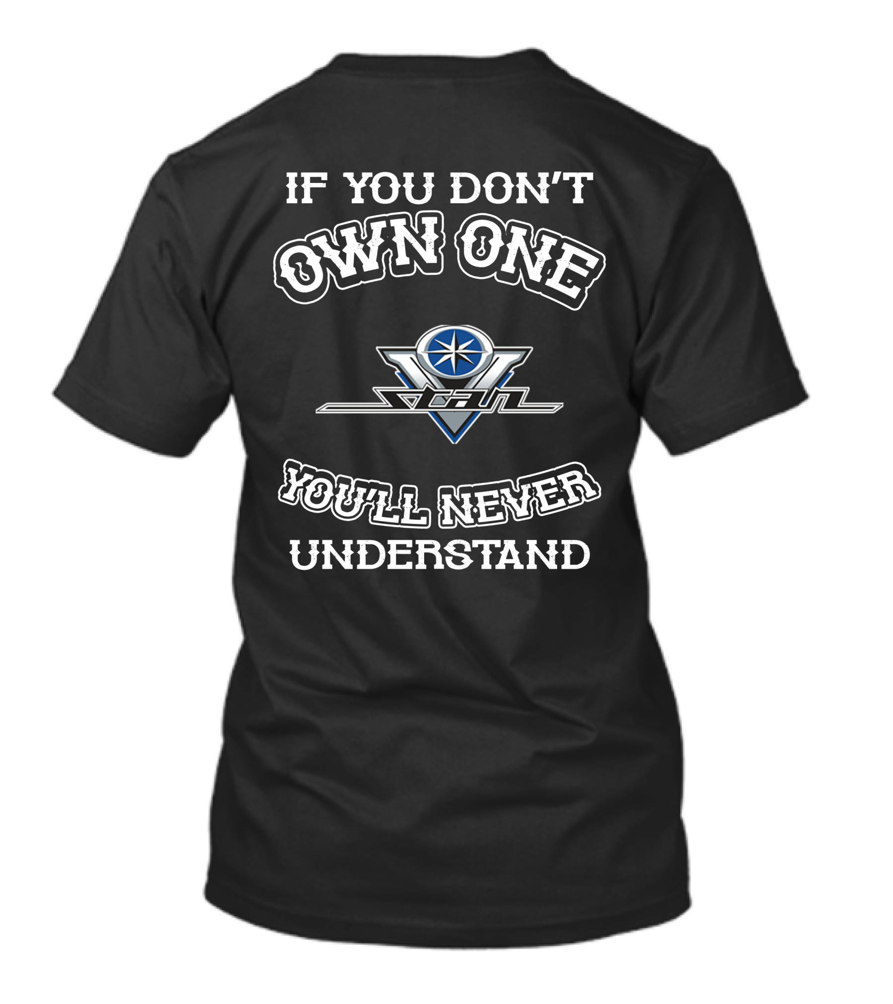 If You Don't Own One V Star You'll Never Understand T-Shirt