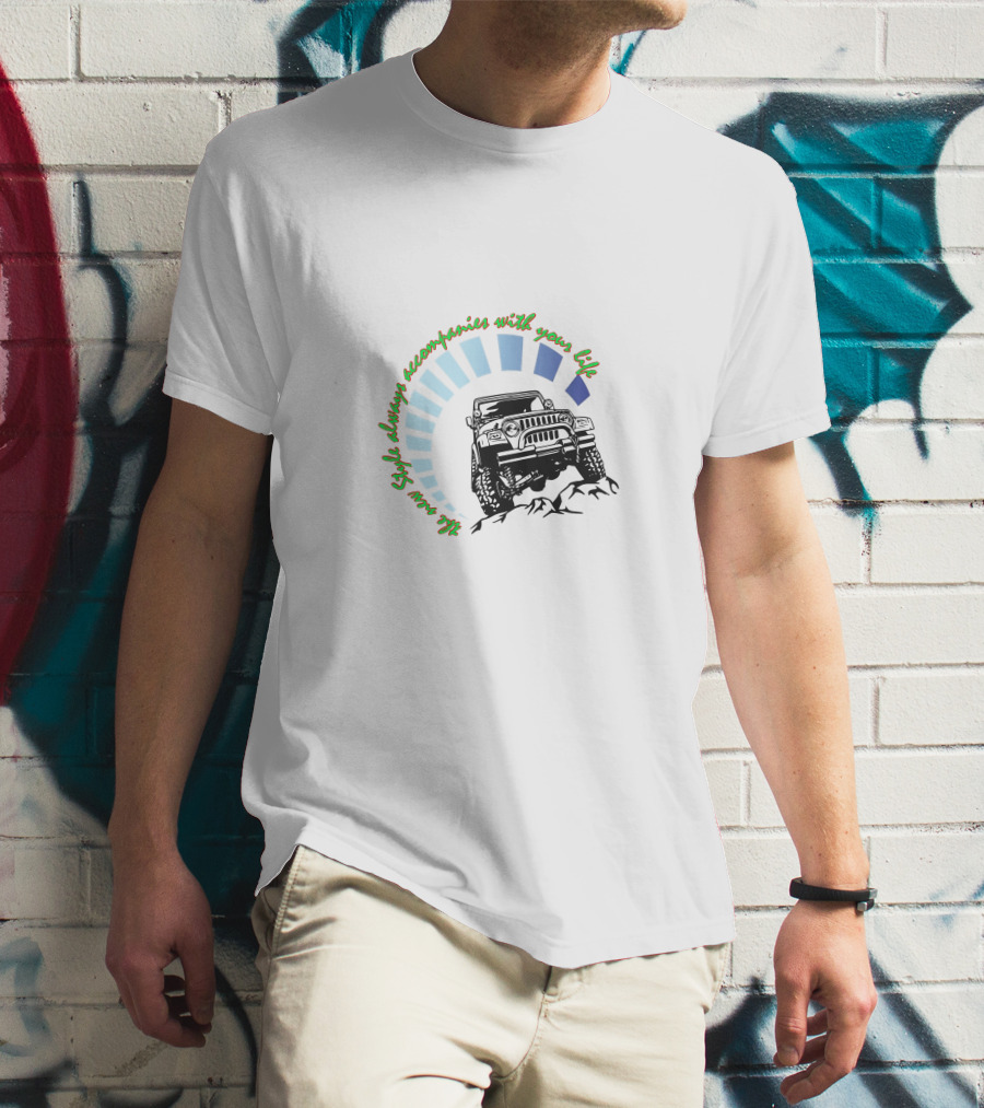 JEEP WRANGLER Style Always Accompanies With Your Life T-Shirt