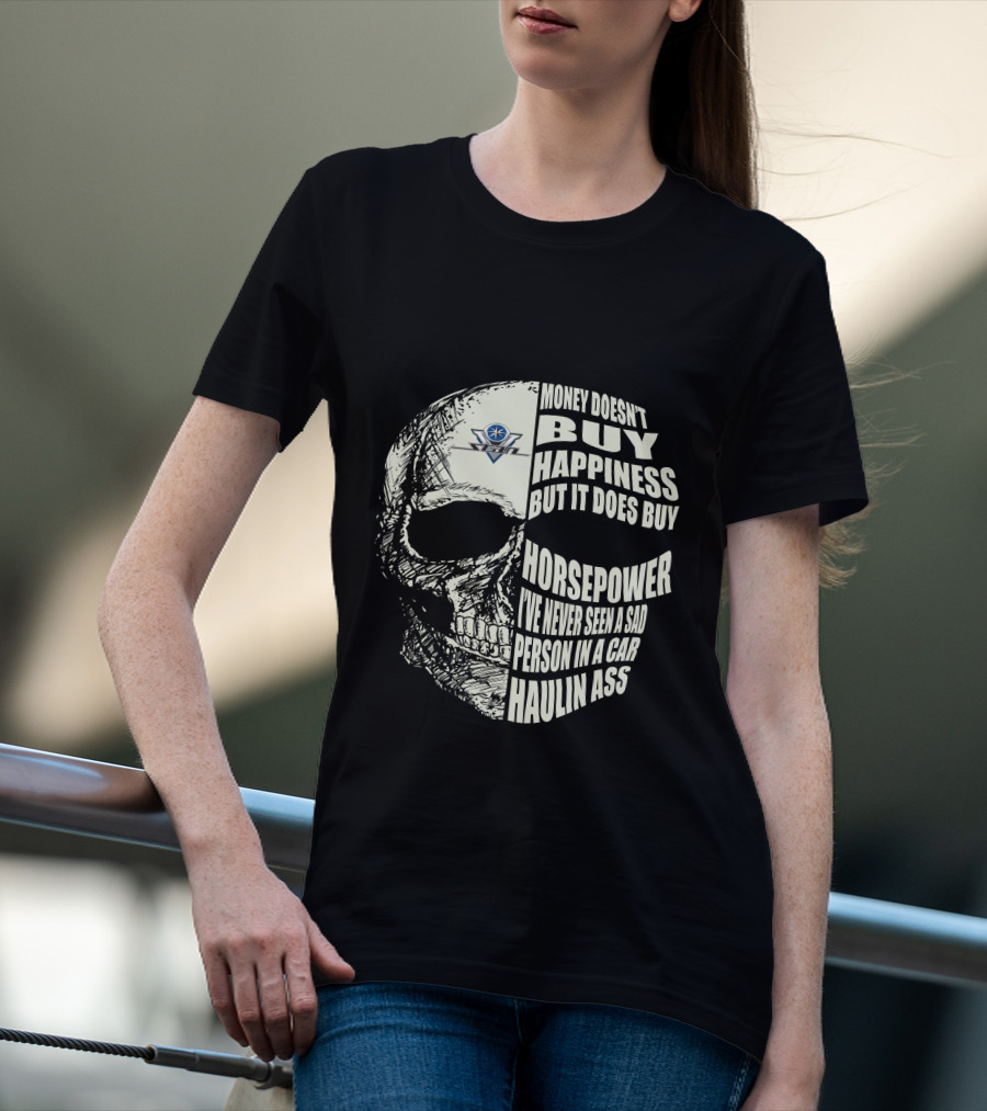 Yamaha V Star Riders Skull Money Doesn't Buy Happiness But It Does Buy Horsepower T-Shirt