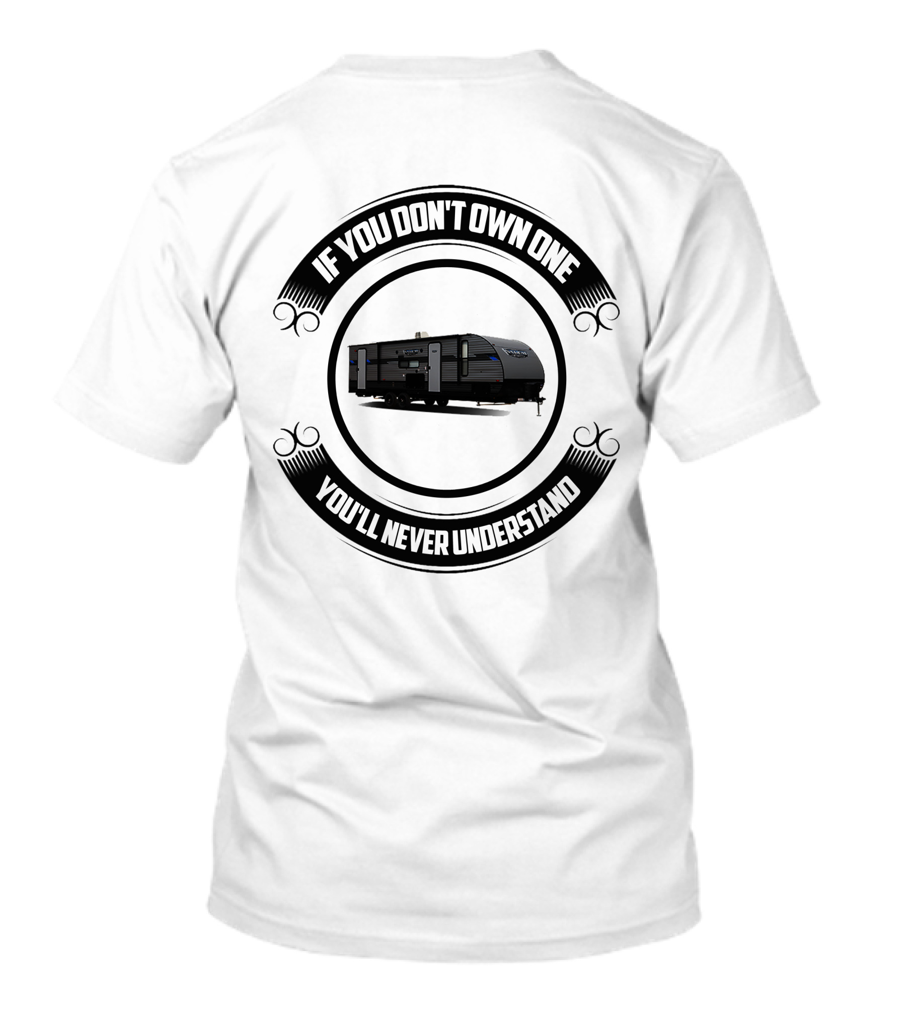 If You Don't Own One You'll Never Understand Forest River Private T-Shirt