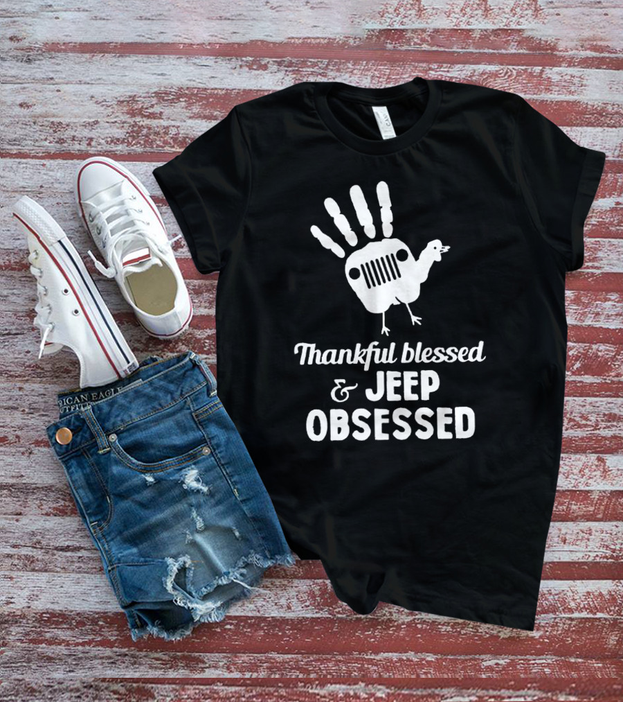 Thankful Blessed Jeep Obsessed Turkey Handprint Thanksgiving T-Shirt