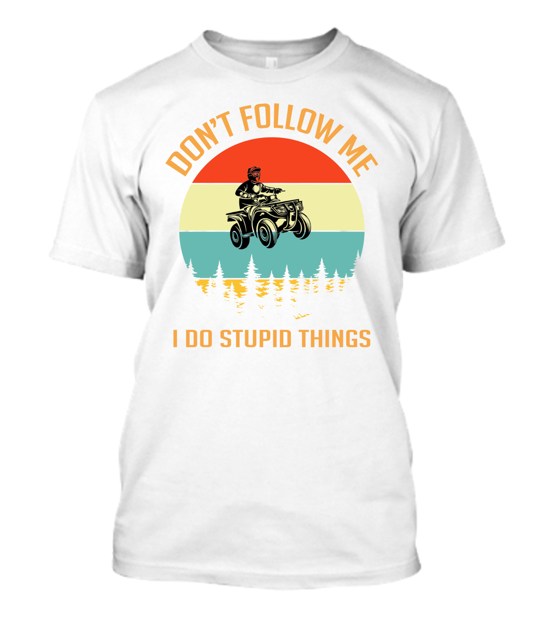 Don’t Follow Me I Do Stupid Things NC ATV Vintage Sunset T-Shirt