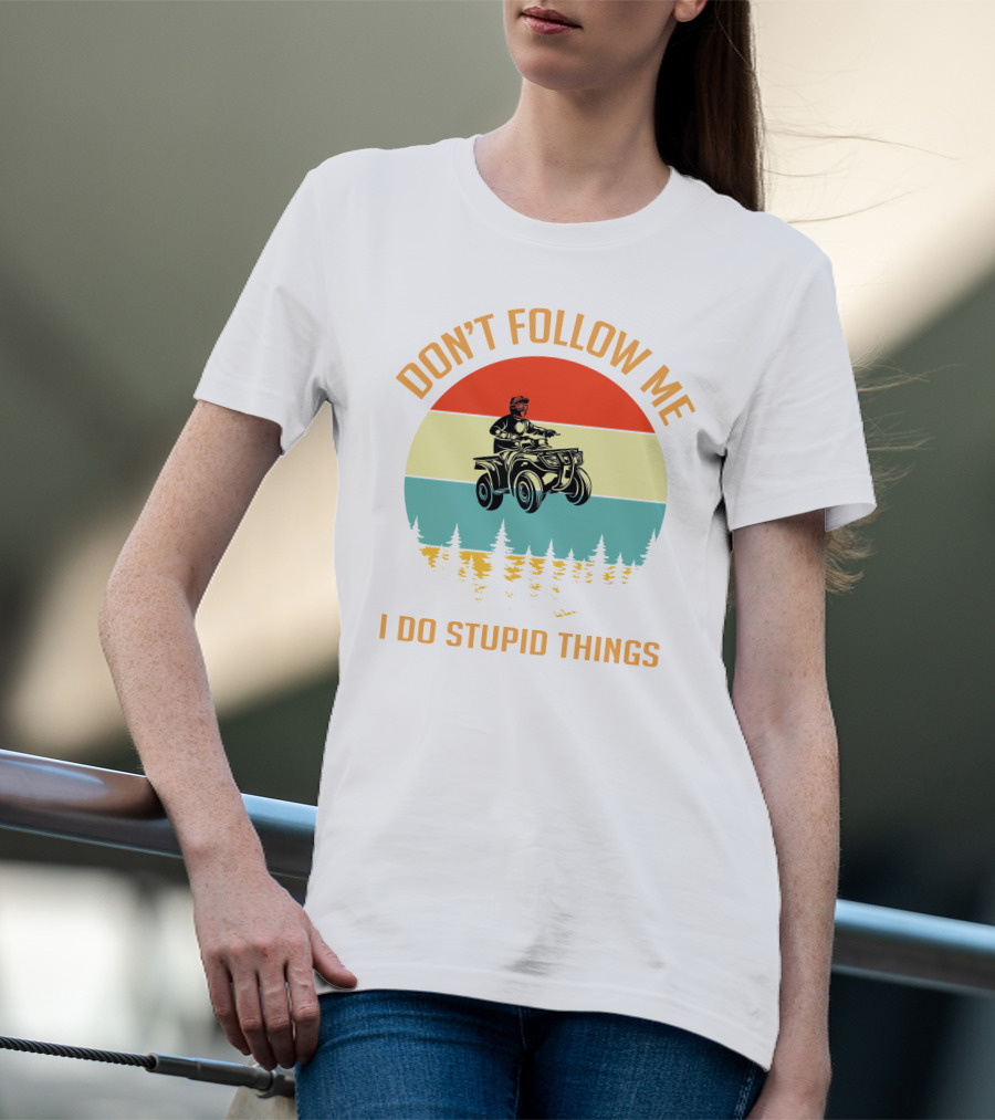 Don’t Follow Me I Do Stupid Things NC ATV Vintage Sunset T-Shirt