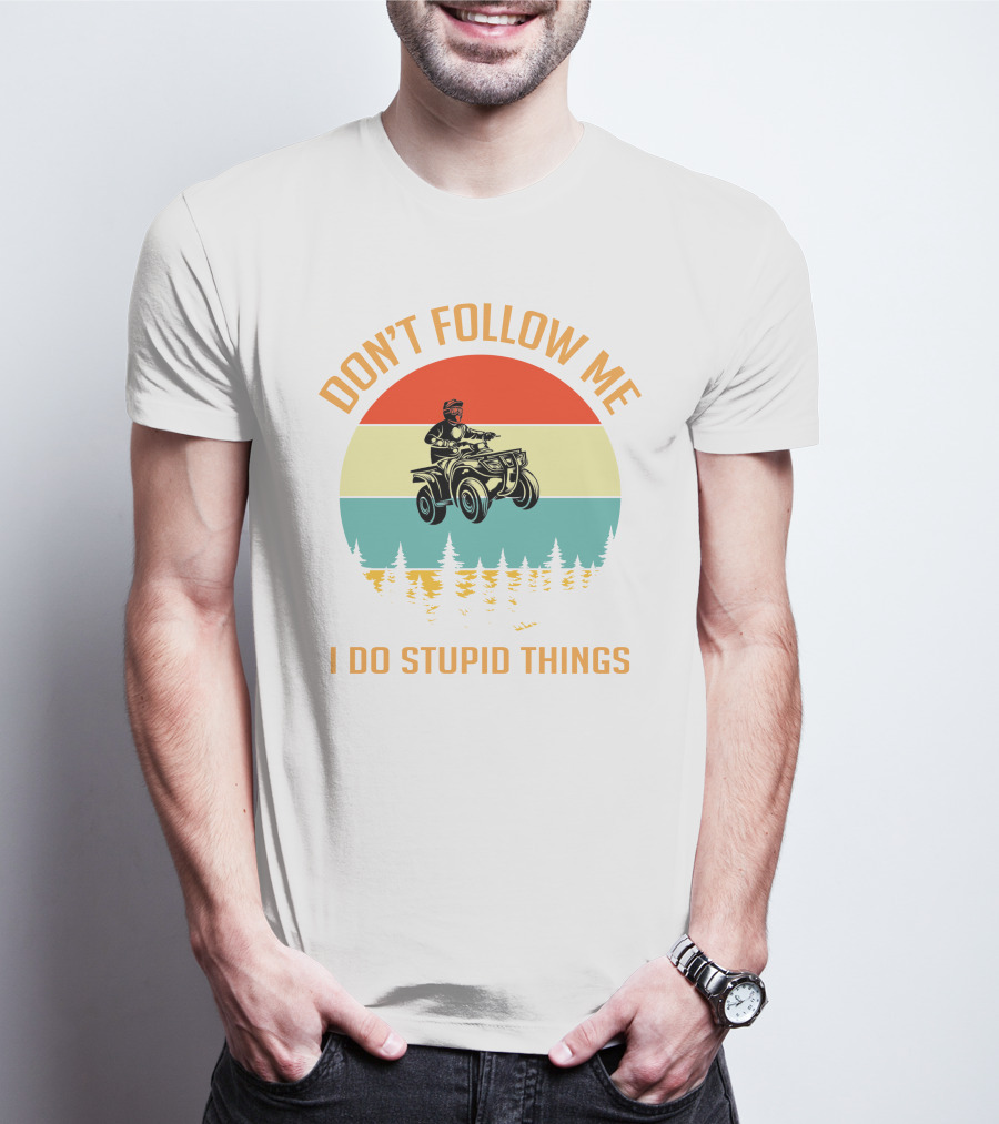 Don’t Follow Me I Do Stupid Things NC ATV Vintage Sunset T-Shirt