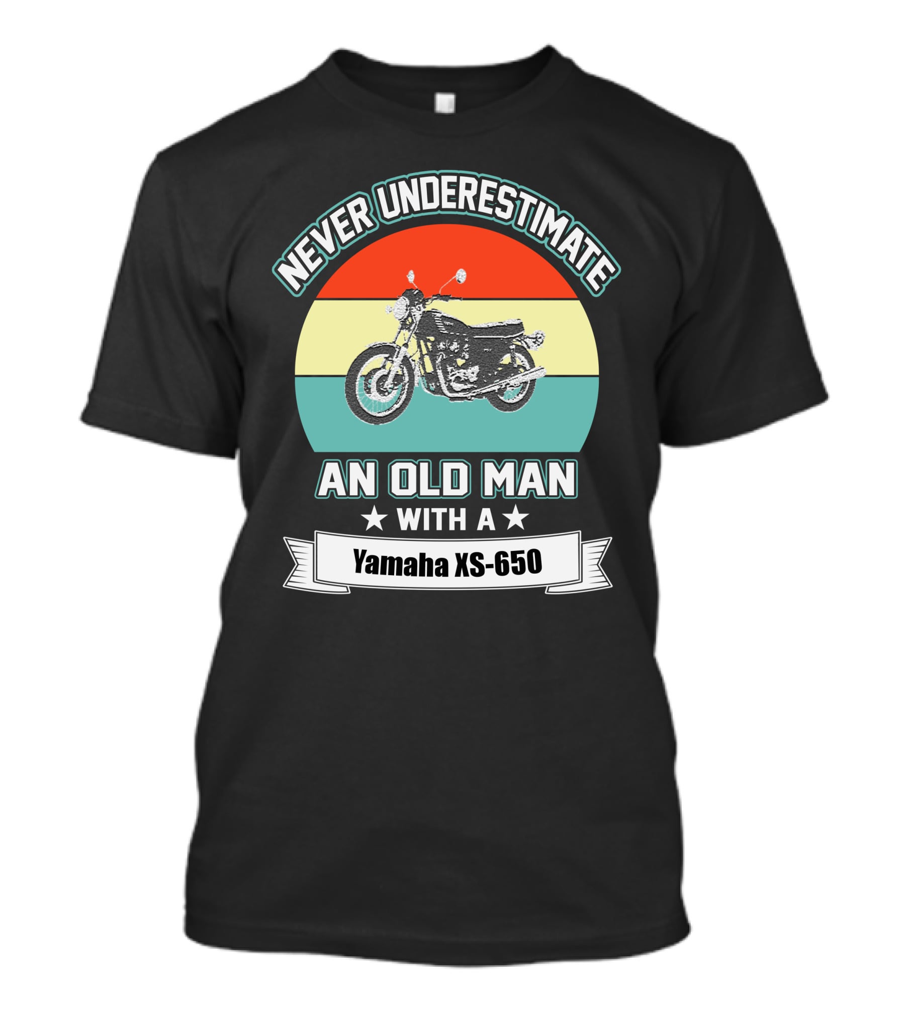 NEVER UNDERESTIMATE AN OLD MAN WITH A YAMAHA XS 650 T-Shirt