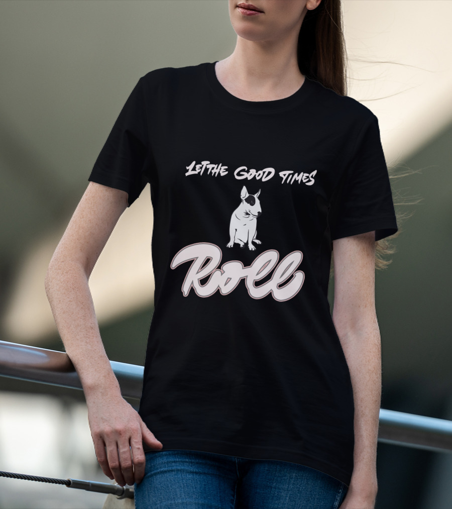 Let The Good Times Roll Mini Bull Terrier T-Shirt