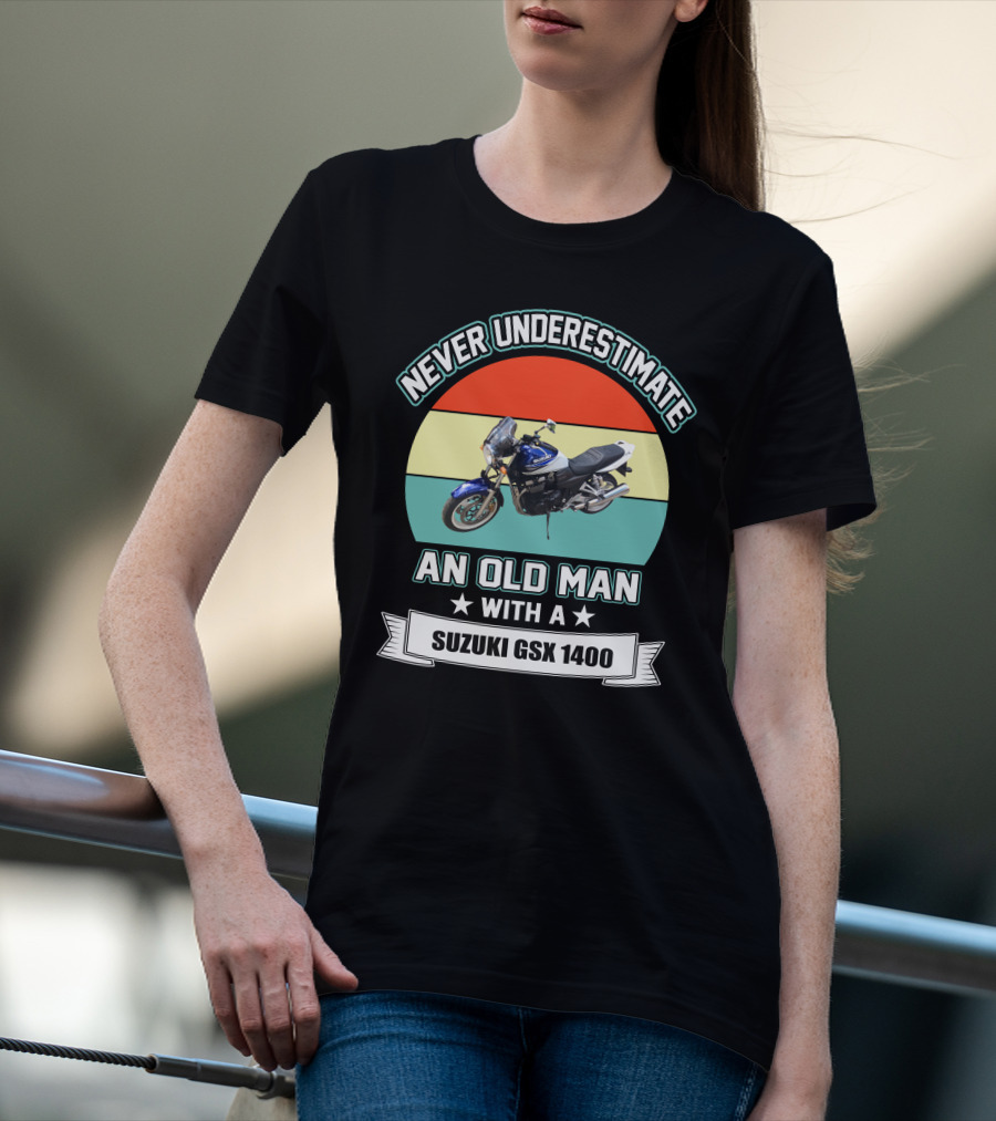 Never Underestimate An Old Man With A Suzuki GSX 1400 T-Shirt