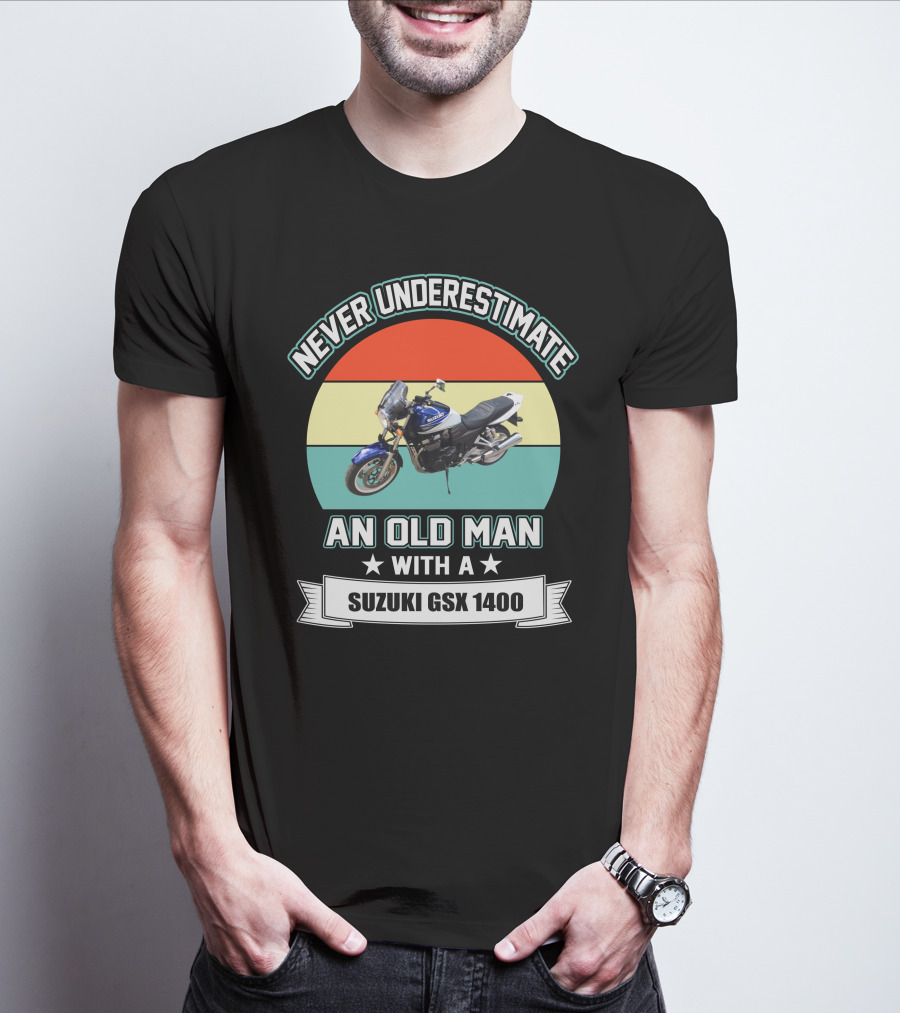 Never Underestimate An Old Man With A Suzuki GSX 1400 T-Shirt
