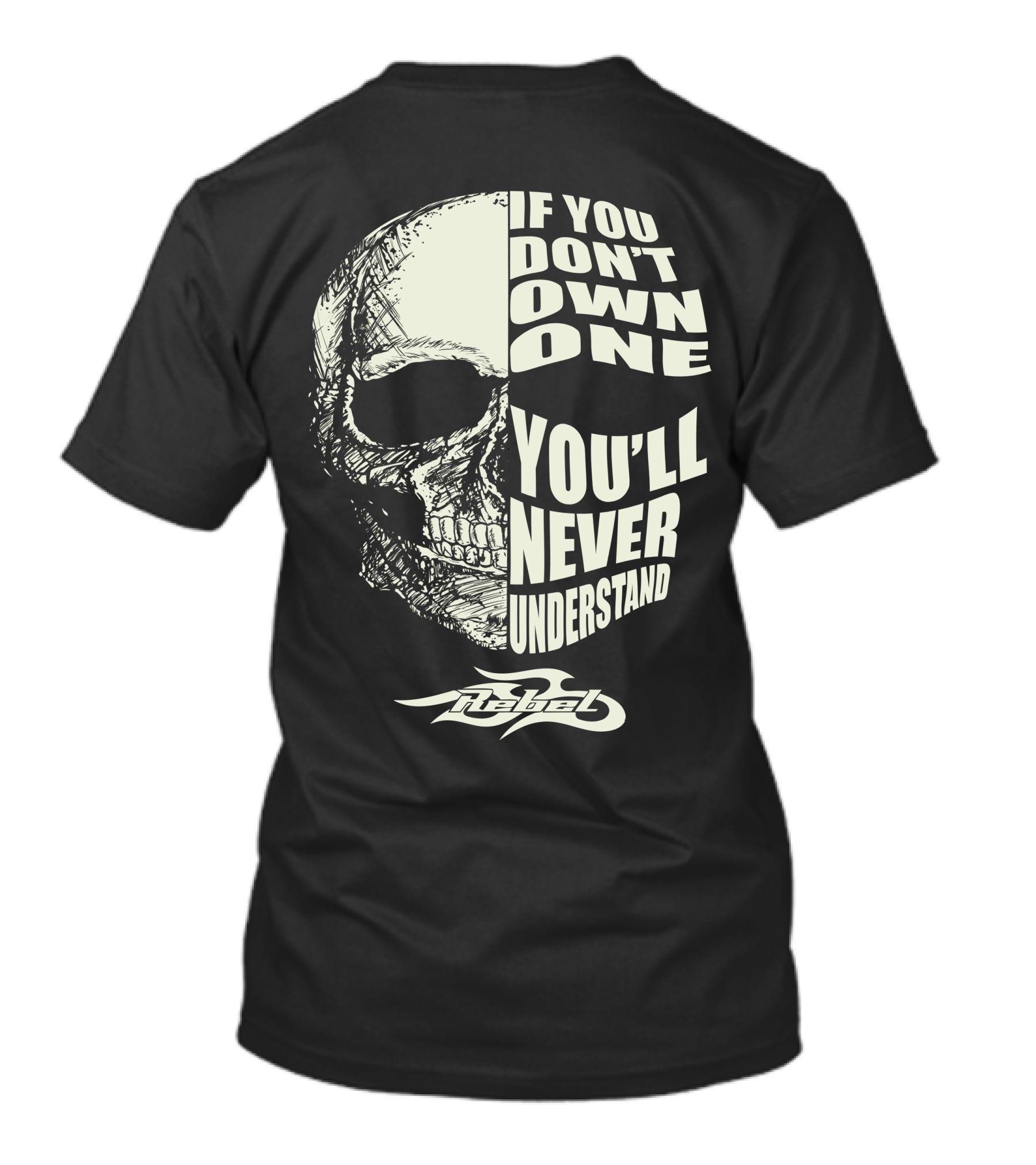 Honda Rebel 250 If You Don't Own One You'll Never Understand T-Shirt