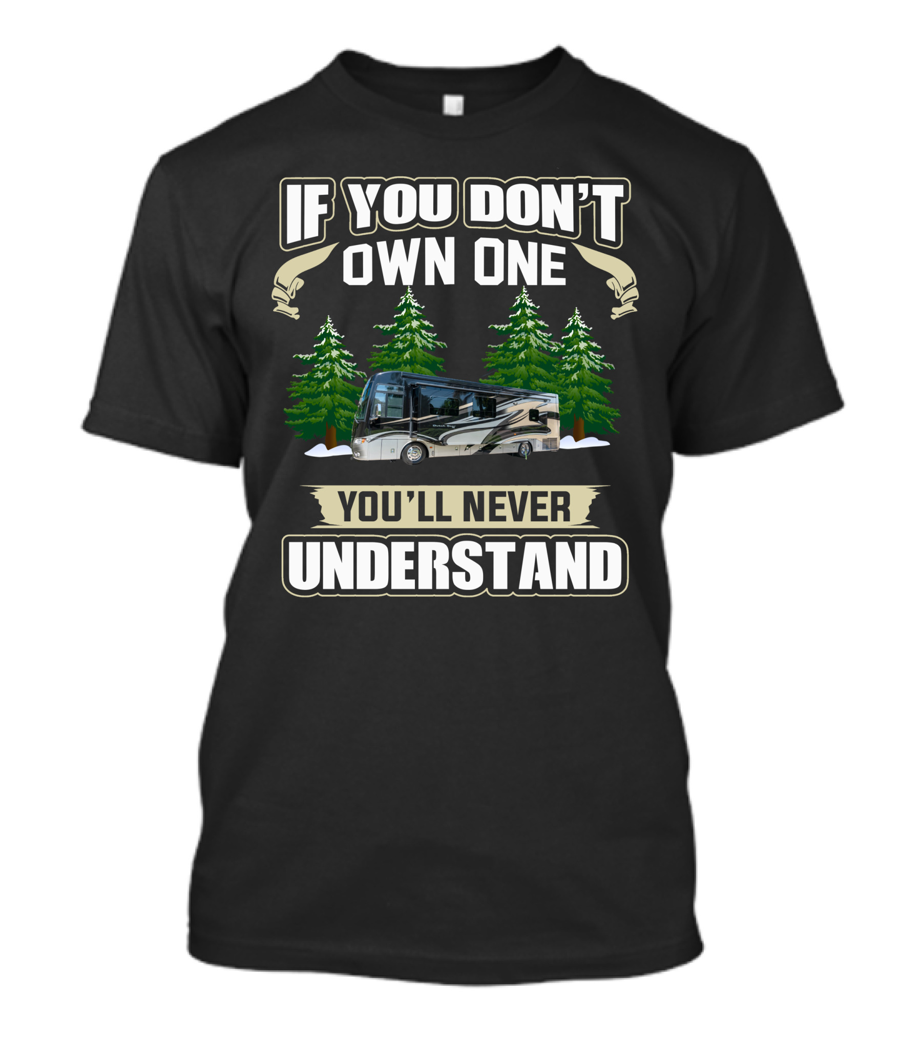 If You Don't Own One You'll Never Understand Newmar Kountry T-Shirt