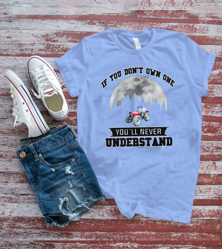 IF YOU DON'T OWN ONE YOU'LL NEVER UNDERSTAND Massey Ferguson Tractor Moon Forest T-Shirt