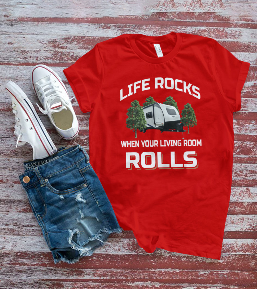 LIFE ROCKS WHEN YOUR LIVING ROOM ROLLS Camper Forest T-Shirt