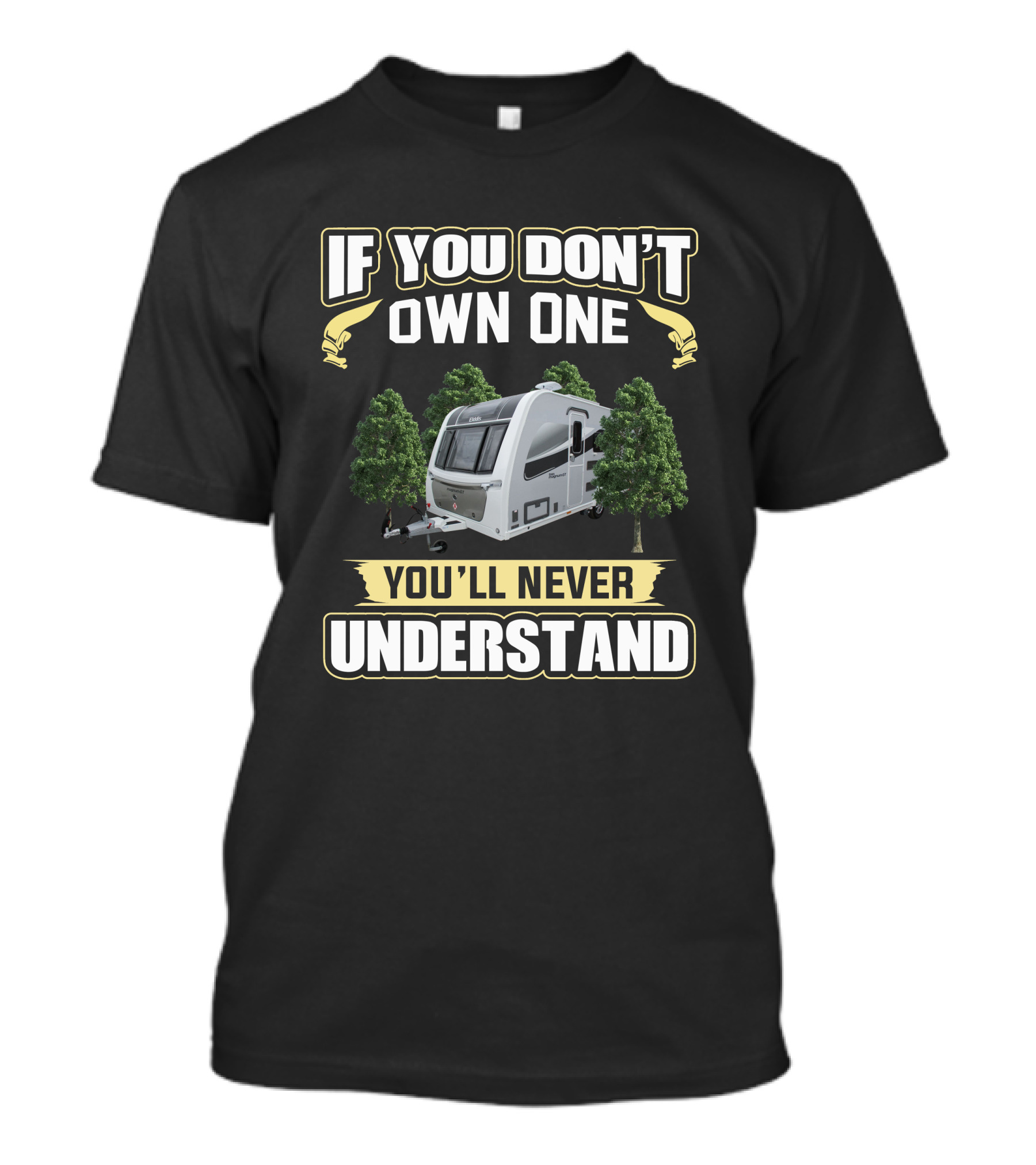 Elddis Caravan If You Don't Own One You'll Never Understand T-Shirt