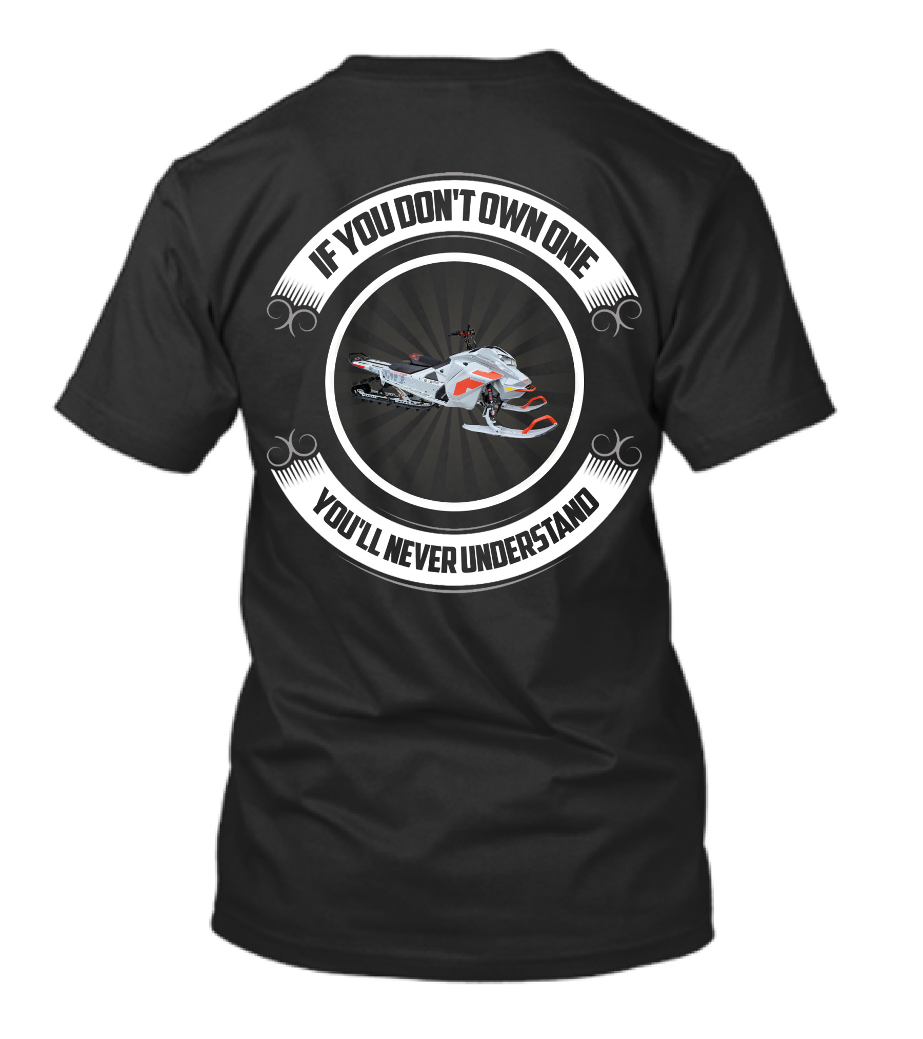 Skidoo850 If You Don't Own One You'll Never Understand T-Shirt