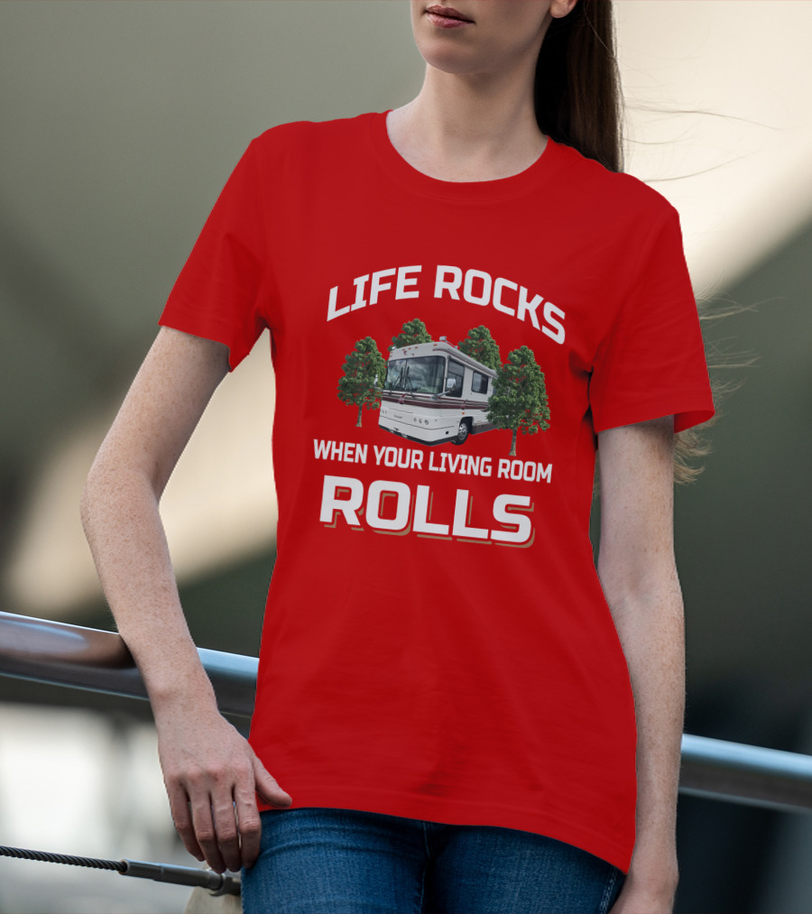Life Rocks When Your Living Room Rolls Foretravel Red T-Shirt