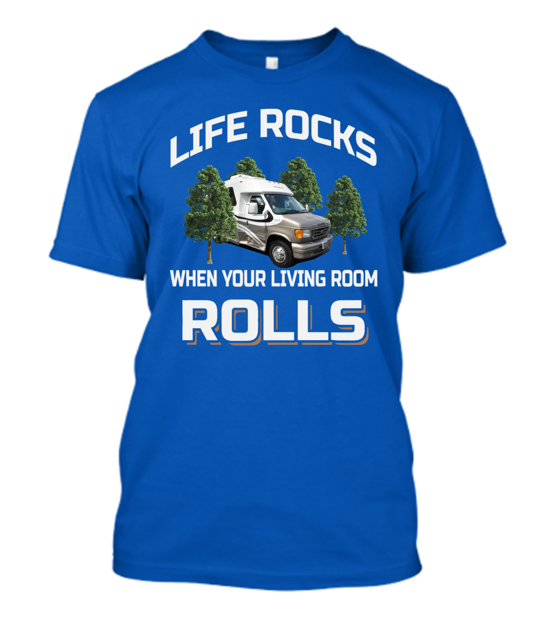 Life Rocks When Your Living Room Rolls Chinook Camper Van T-Shirt