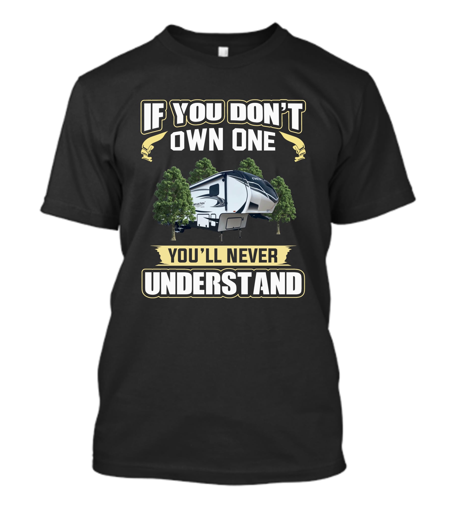 Reflection 337 RLS If You Don't Own One You'll Never Understand T-Shirt