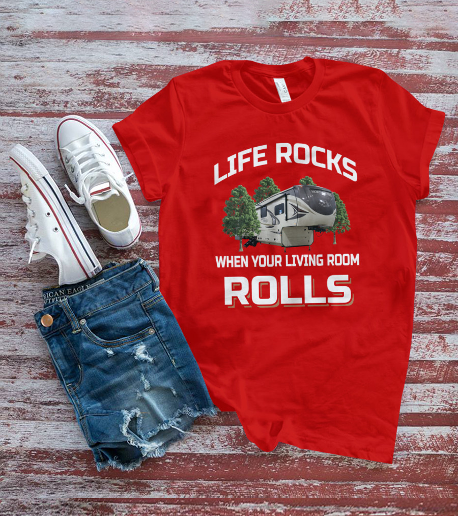 LIFE ROCKS WHEN YOUR LIVING ROOM ROLLS Jayco NORTH POINT T-Shirt