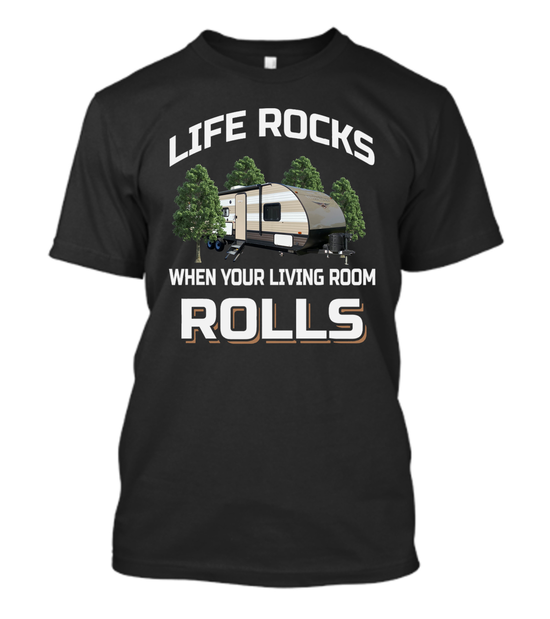 Life Rocks When Your Living Room Rolls Wildwood Camper T-Shirt