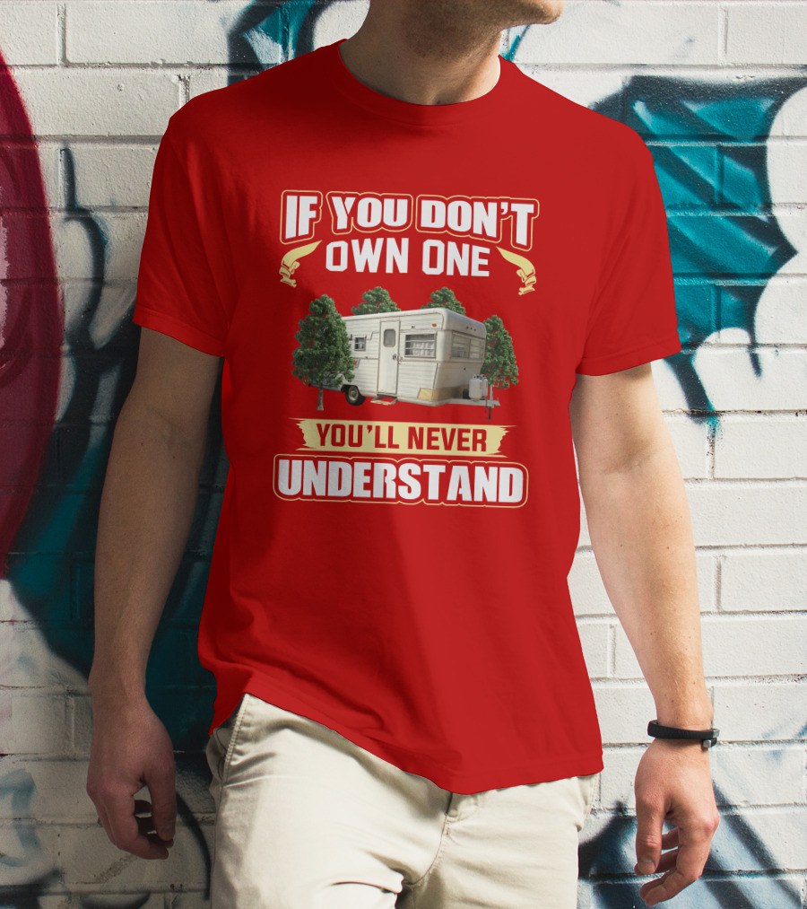 If You Don't Own One You'll Never Understand Holiday Rambler T-Shirt