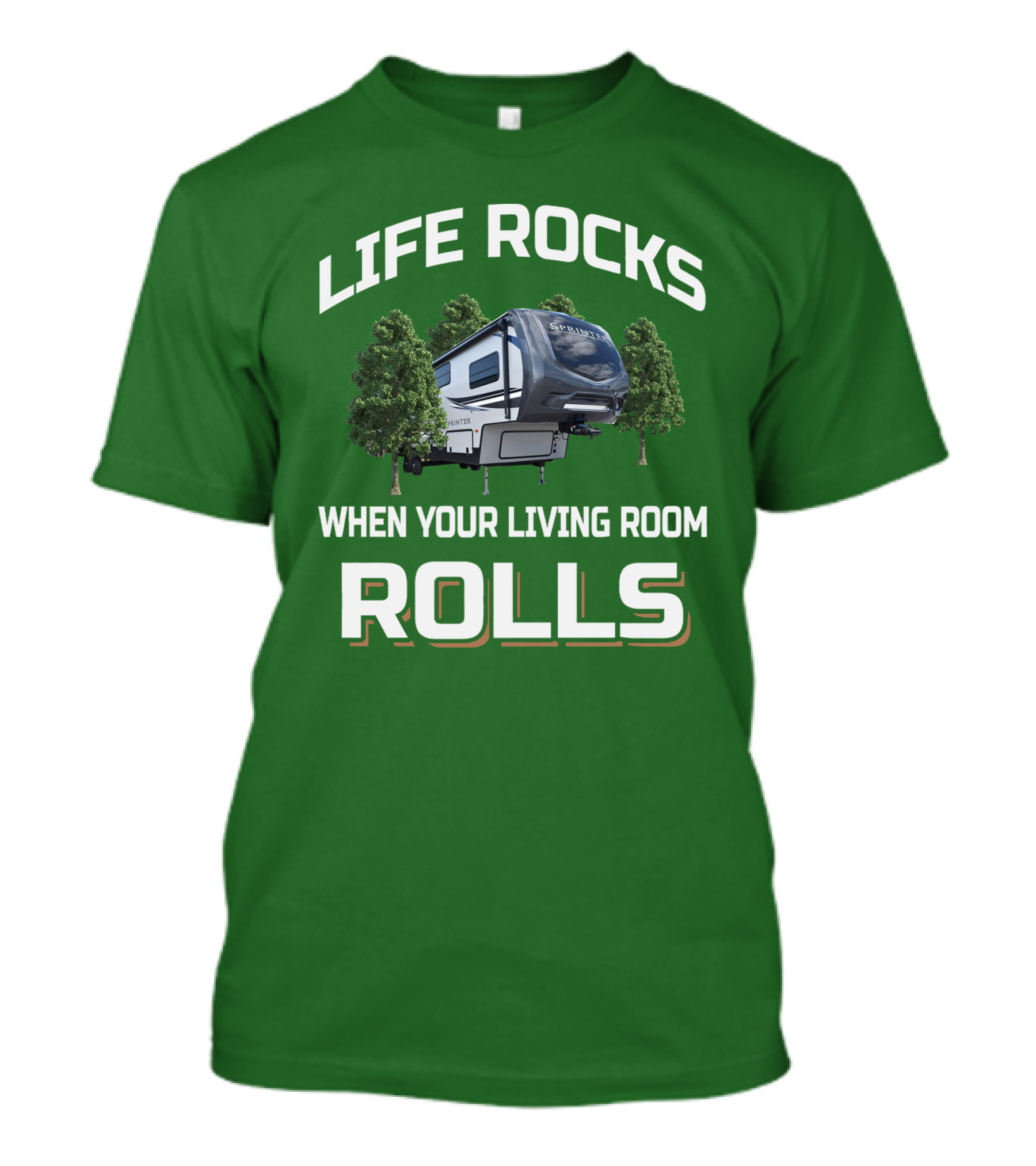 LIFE ROCKS WHEN YOUR LIVING ROOM ROLLS SPRINTER CAMPER TRAVEL T-Shirt