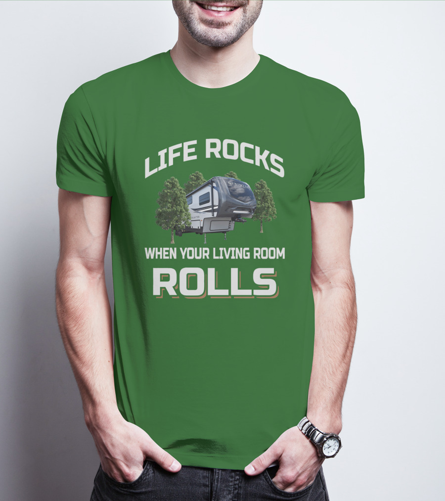LIFE ROCKS WHEN YOUR LIVING ROOM ROLLS SPRINTER CAMPER TRAVEL T-Shirt
