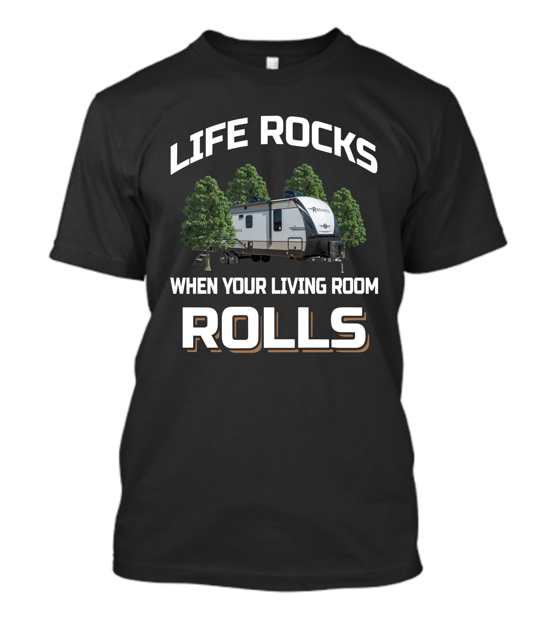 LIFE ROCKS WHEN YOUR LIVING ROOM ROLLS Radiance 25RB T-Shirt