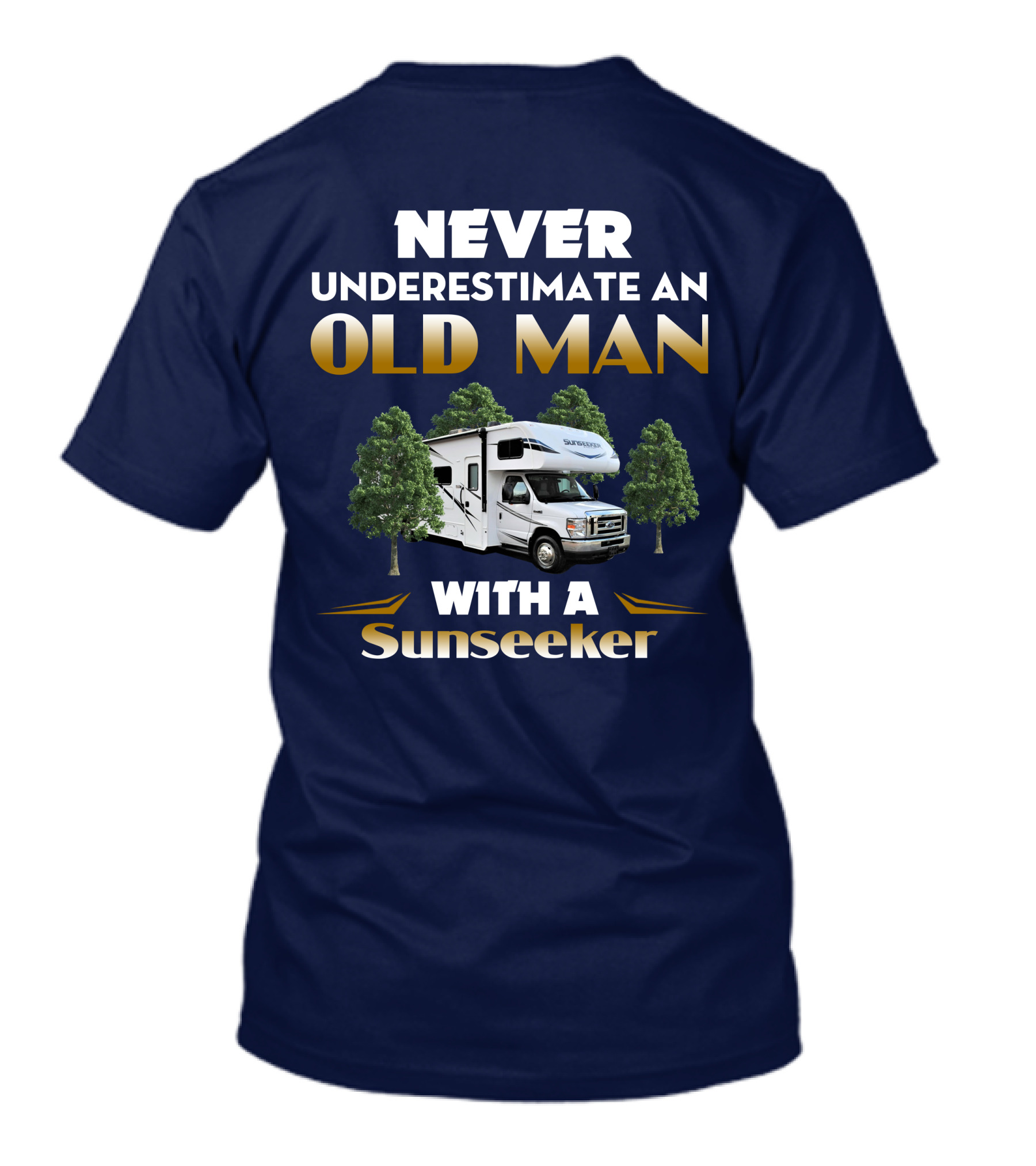 NEVER UNDERESTIMATE AN OLD MAN WITH A SUNSEEKER T-Shirt