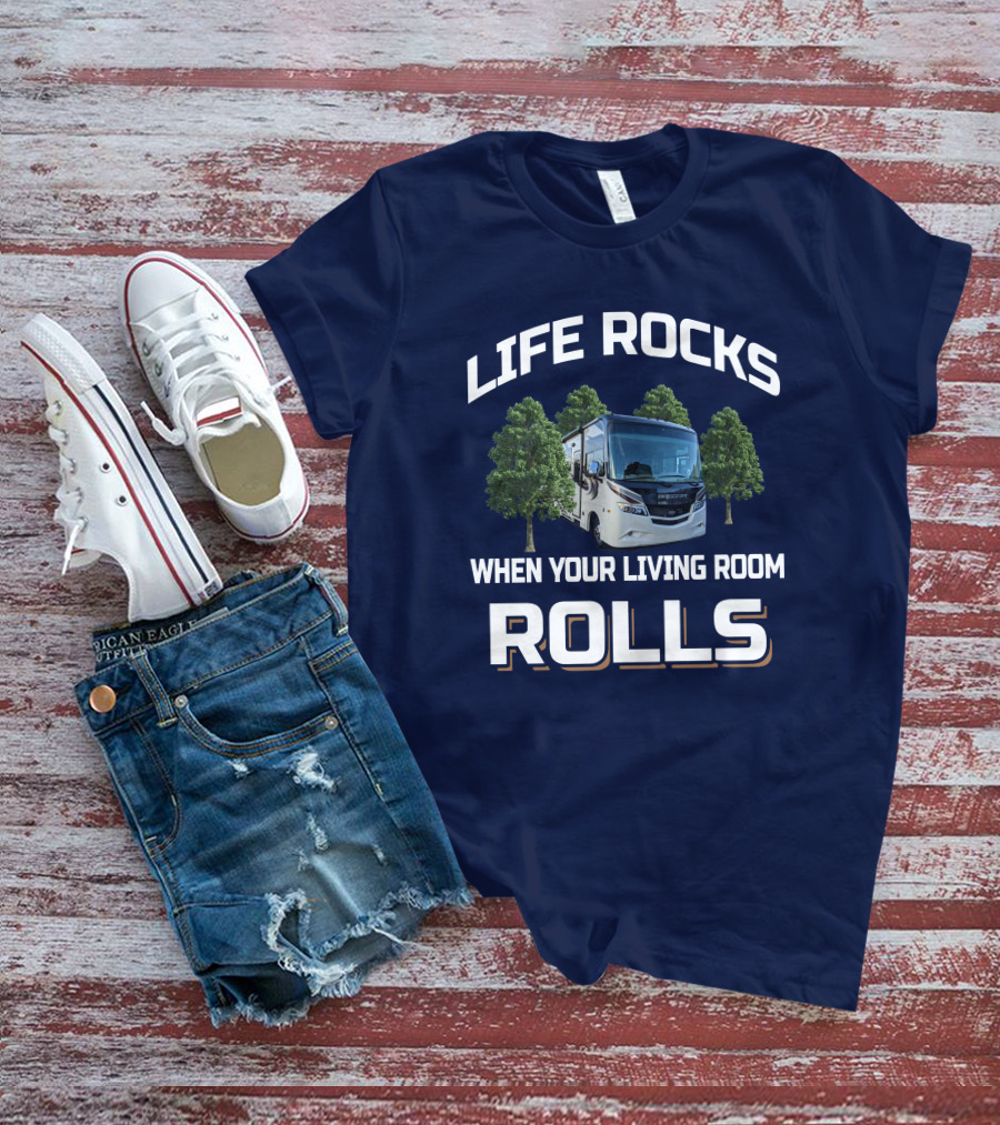Life Rocks When Your Living Room Rolls Precept 29v T-Shirt
