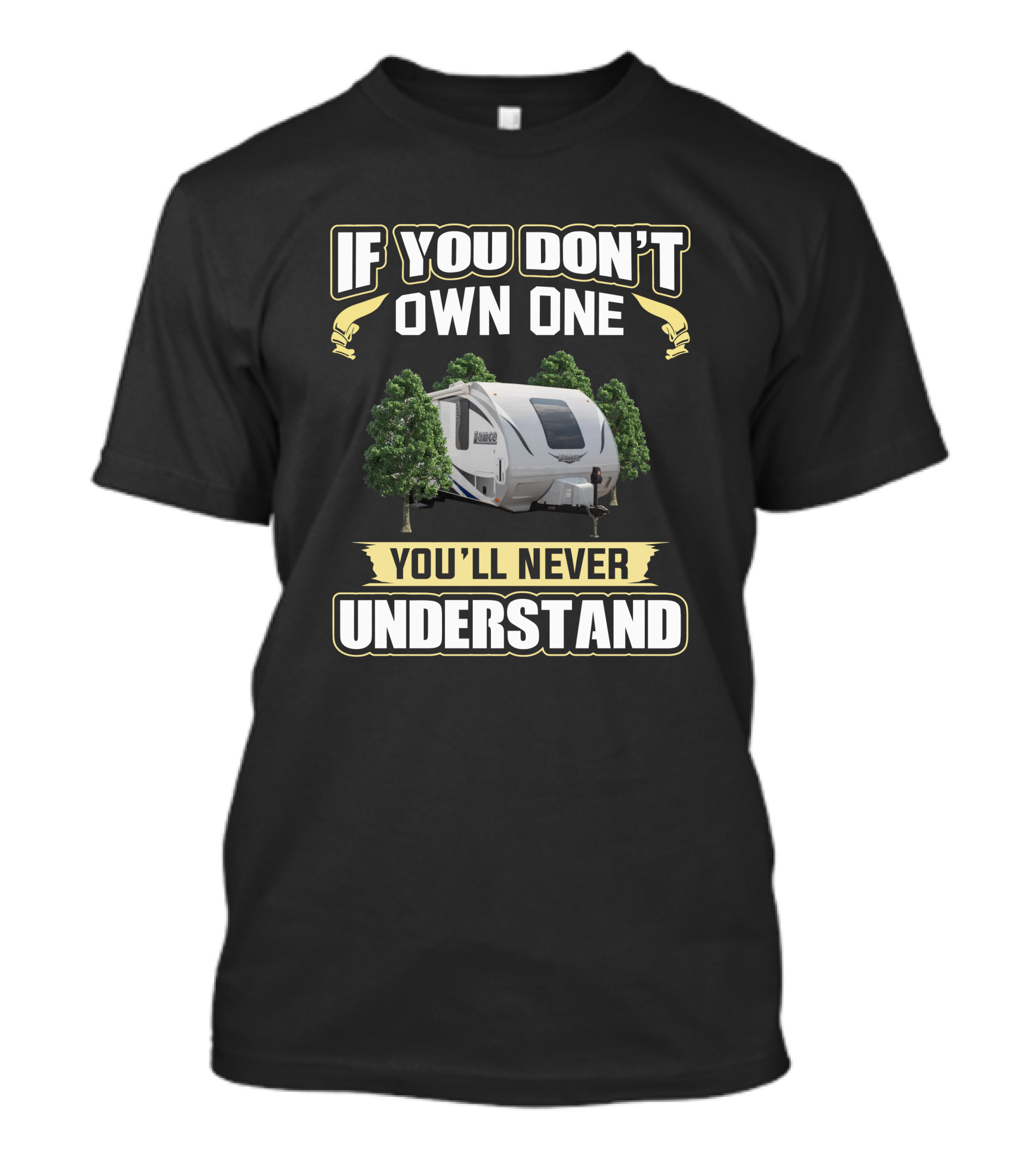 If You Don't Own One You'll Never Understand Lance Trailer T-Shirt